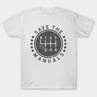 Save The Manuals T-Shirt